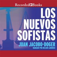 Los Nuevos Sofistas - Juan Jacobo-Doger