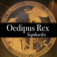 Oedipus Rex - King of Thebes - Sophocles
