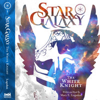 Star Galaxy: The White Knight - Mary E. Logsdon