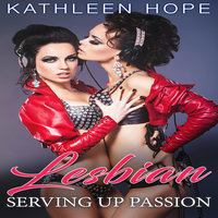 Lesbian: Serving Up Passion - Kathleen Hope