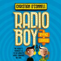 Radio Boy and the Revenge of Grandad - Christian O’Connell