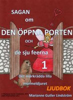 Sagan om den öppna porten 1. Det mörkrädda lilla murmeldjuret - Marianne Gutler Lindström