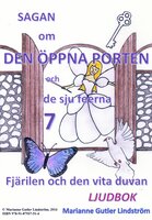 Sagan om den öppna porten 7. Fjärilen och den vita duvan - Marianne Gutler Lindström