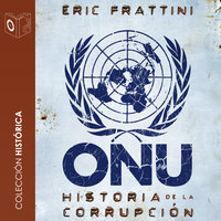 ONU Historia de la corrupción - no dramatizado - Eric Frattini