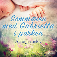 Sommaren med Gabriella i parken - Arne Jernelöv