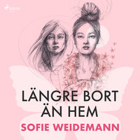 Längre bort än hem - Sofie Weidemann