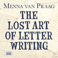The Lost Art of Letter Writing - Menna van Praag