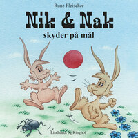 Nik og Nak skyder på mål - Rune Fleischer