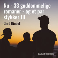 Nu - 33 guddommelige romaner - og et par stykker til - Gerd Rindel