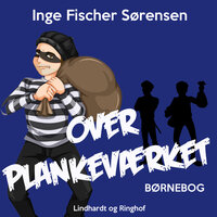 Over plankeværket - Inge Fischer Sørensen