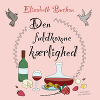 Den fuldkomne kærlighed - Elizabeth Buchan
