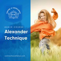 Alexander Technique - Centre of Excellence