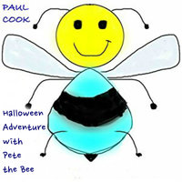 Halloween Adventure with Pete the Bee - Paul Cook