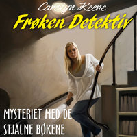Frøken Detektiv - Mysteriet med de stjålne bøkene - Carolyn Keene