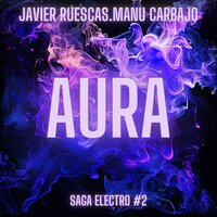 Aura - Javier Ruescas, Manu Carbajo