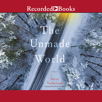 The Unmade World - Steve Yarbrough
