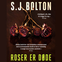 Roser er døde - S.J. Bolton