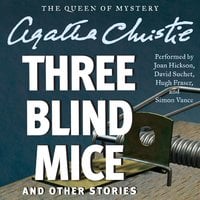 Three Blind Mice and Other Stories - Agatha Christie
