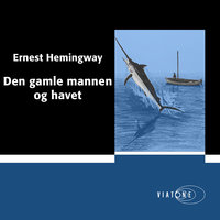 Den gamle mannen og havet - Ernest Hemingway