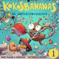 Kokosbananas og godteristøvsugeren - Rolf Magne G. Andersen