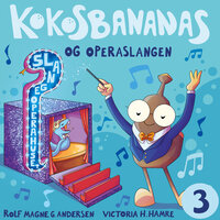 Kokosbananas og operaslangen - Rolf Magne G. Andersen
