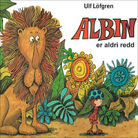 Albin er aldri redd - Ulf Löfgren
