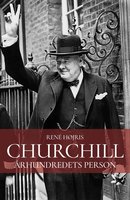 Churchill: Århundredets person - René Højris
