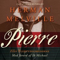 Pierre eller Flertydighederne - Herman Melville
