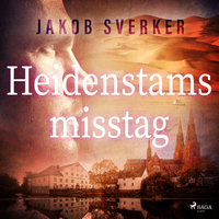 Heidenstams misstag - Jakob Sverker