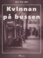 Kvinnan på bussen - Karl Arne Blom