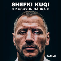 Shefki Kuqi - Kosovon härkä - Mika Wickström