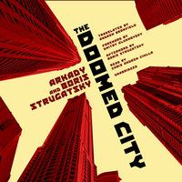 The Doomed City - Boris Strugatsky, Arkady Strugatsky