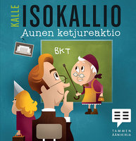Aunen ketjureaktio - Kalle Isokallio