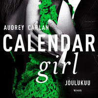 Calendar Girl. Joulukuu - Audrey Carlan