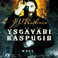 Ystäväni Rasputin - Juha-Pekka Koskinen