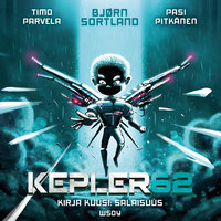 Kepler62 Kirja kuusi: Salaisuus - Bjørn Sortland, Timo Parvela