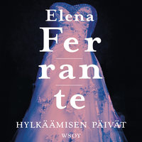Hylkäämisen päivät - Elena Ferrante