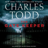 The Gate Keeper: An Inspector Ian Rutledge Mystery - Charles Todd