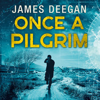 Once A Pilgrim - James Deegan
