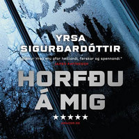 Horfðu á mig - Yrsa Sigurðardóttir