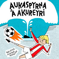 Aukaspyrna á Akureyri - Gunnar Helgason