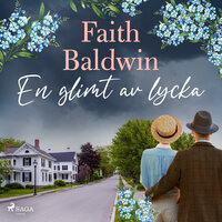 En glimt av lycka - Faith Baldwin