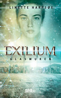 Exilium - Glasmuren - Linette Harpsøe