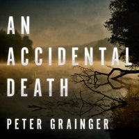 An Accidental Death - Peter Grainger