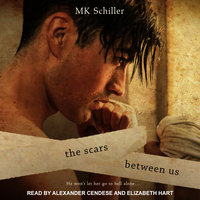 The Scars Between Us - MK Schiller