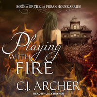 Playing With Fire - C. J. Archer