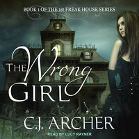 The Wrong Girl - C.J. Archer