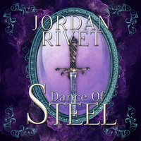 Dance of Steel - Jordan Rivet