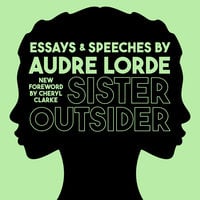 Sister Outsider: Essays and Speeches - Audre Lorde