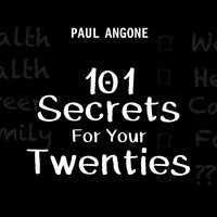101 Secrets For Your Twenties - Paul Angone